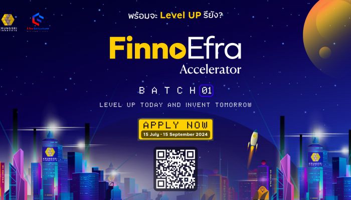 Krungsri Finnovate เปิดรับสมัคร Startup เข้าโปรแกรม 'Finno Efra Accelerator'