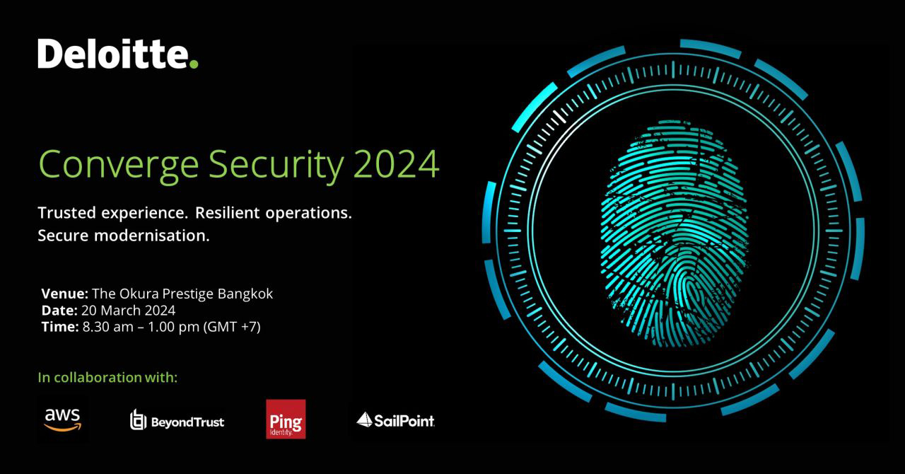 ดีลอยท์ จัดงาน Converge Security 2024 นำเสนอแนวทางการบริหารจัดการ Digital Identity และ Cloud Security