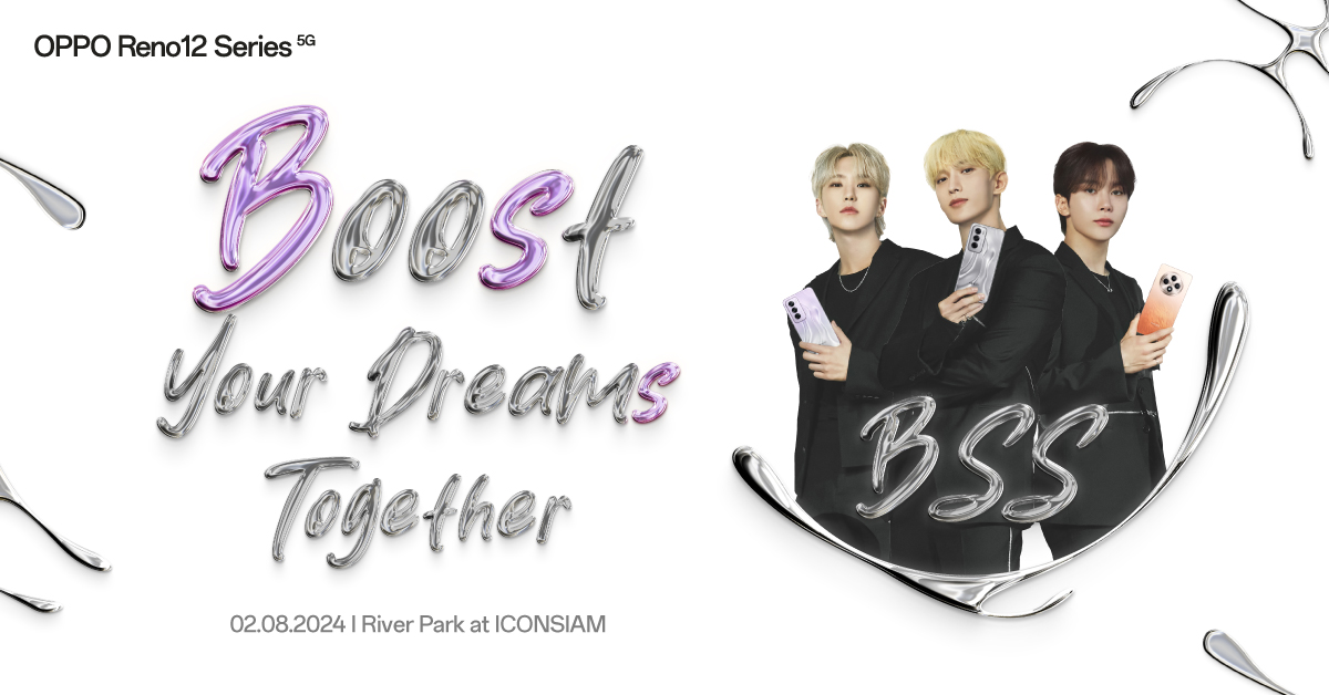 OPPO พาหนุ่มๆ BSS จากเกาหลีใต้มาเซอร์ไพรส์แฟนๆ ในงาน 'Boost Your Dreams Together' ลงทะเบียนลุ้นเข้าร่วมงานได้แล้ววันนี้