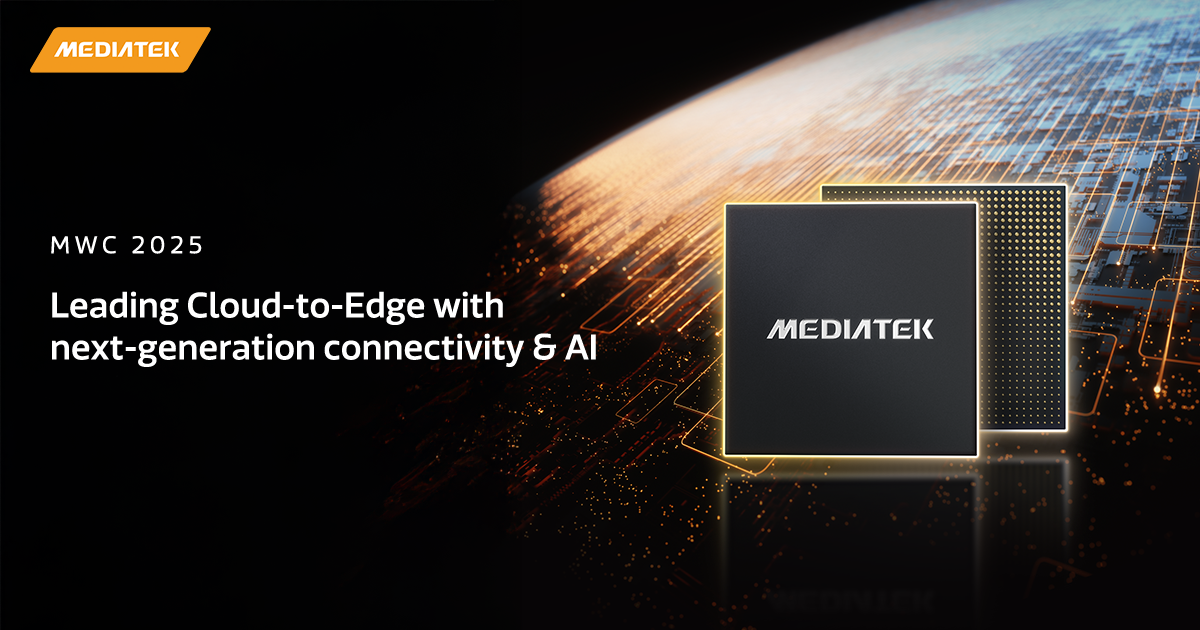 MediaTek มุ่งสู่ความเป็นผู้นำด้าน Cloud-to-Edge ด้วยการเชื่อมต่อและ AI รุ่นล่าสุด ที่งาน MWC 2025